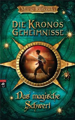 [Die Kronos Geheimnisse 02] • Das magische Schwert